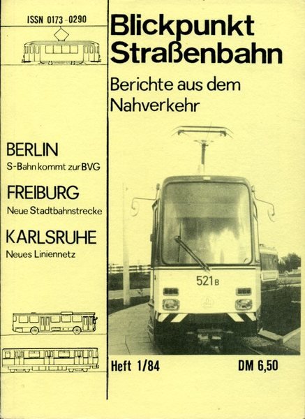 Blickpunkt Strassenbahn. Berichte aus dem Nahverkehr. Heft 1/84