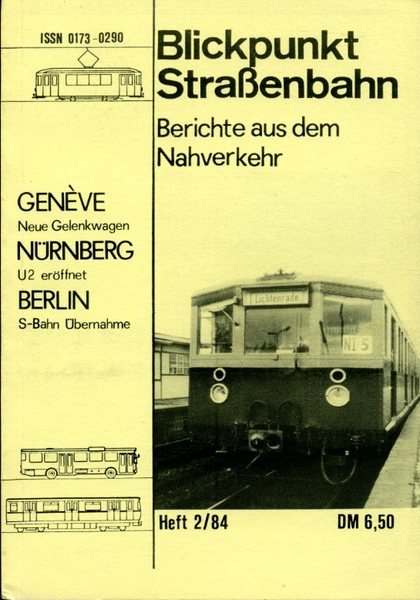 Blickpunkt Strassenbahn. Berichte aus dem Nahverkehr. Heft 2/84