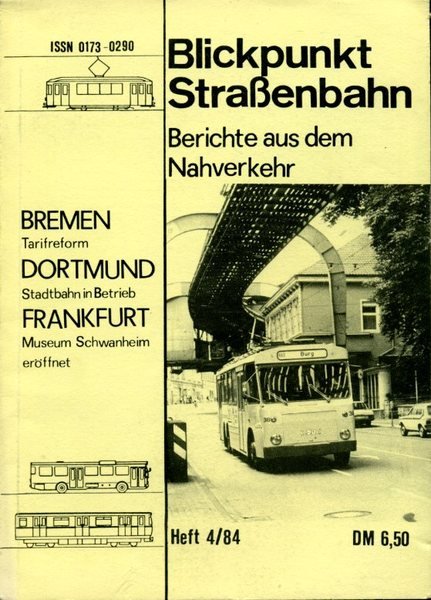 Blickpunkt Strassenbahn. Berichte aus dem Nahverkehr. Heft 4/84