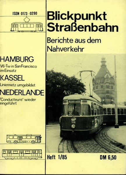Blickpunkt Strassenbahn. Berichte aus dem Nahverkehr. Heft 1/85