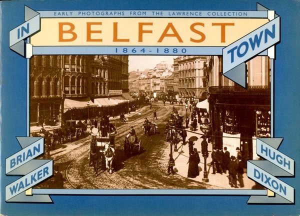 In Belfast Town 1864-1880