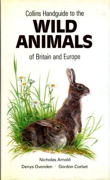 Handguide to the Wild Animals of Britain and Europe