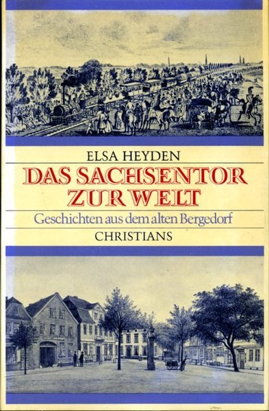 Das Sachsentor zur Welt: Geschichten aus dem alten Bergedorf