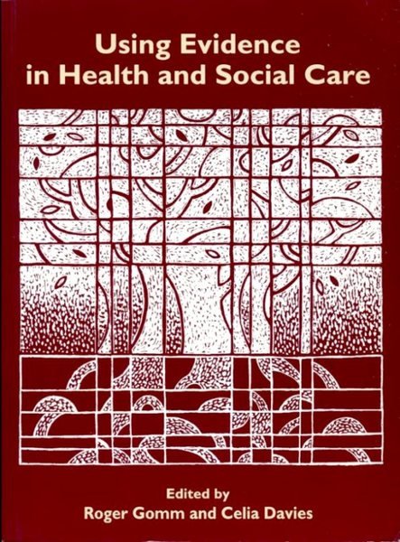 Using Evidence in Health and Social Care (Published in association …