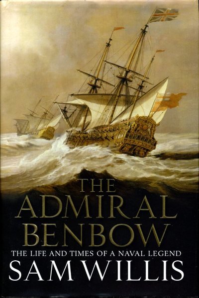 The Admiral Benbow: The Life and Times of a Naval …