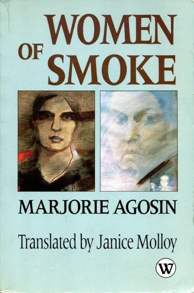 Women of Smoke: Latin American Women in Literature in Life