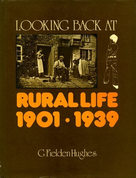 Looking Back at Rural Life 1901-1939