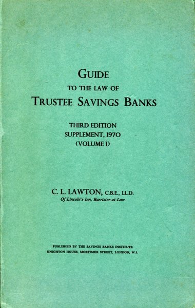 Guide to the Law of Trustee Savings Banks : Volume …