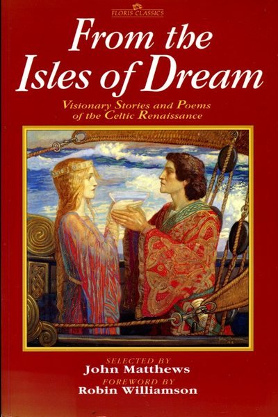 From the Isles of Dream: Visionary Stories and Poems of …