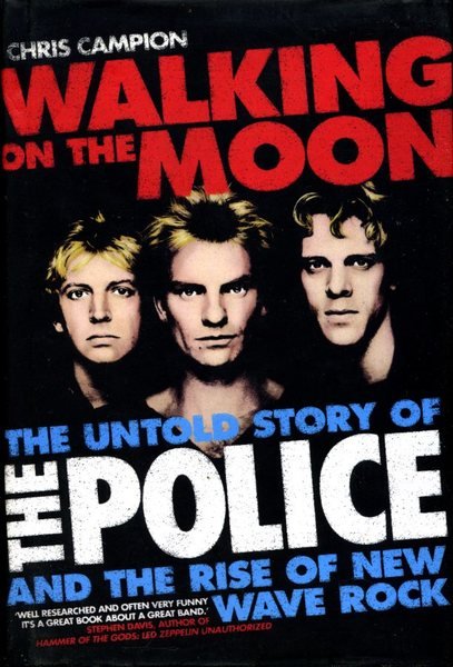 Walking on the Moon: The Untold Story of the 'Police' …