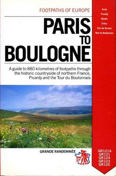 Paris to Boulogne (Footpaths of Europe)