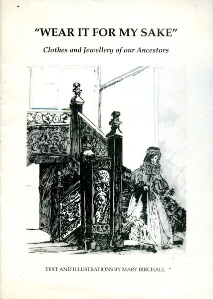 Wear it for My Sake : Clothes and Jewellery of …