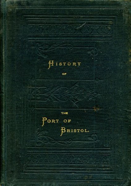 Leading Events in the History of the Port of Bristol