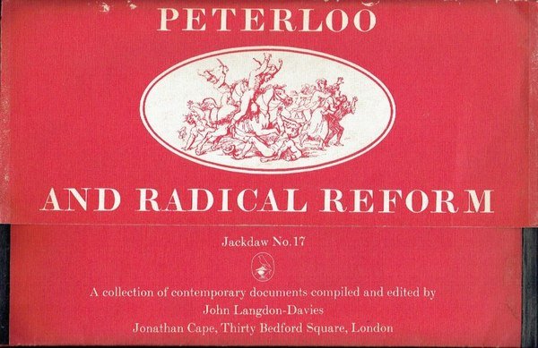 Jackdaw : Peterloo and Radical Reform: A Collection of Contemporary …