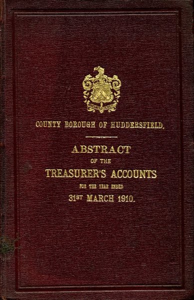 County Borough of Huddersfield : Abstract of the Accunts : …