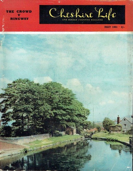 Cheshire Life and Border Counties Magazine : May 1961