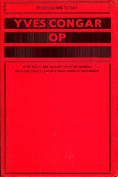 Yves Congar, OP (Theologians Today)