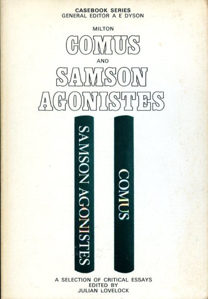 Milton's Comus and Samson Agonistes (Casebook)