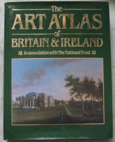 The Art Atlas of Britain and Ireland : In Association …