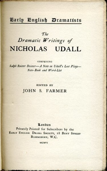 The Dramatic Writings of Nicholas Udall 1506-1566