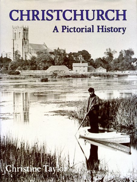 Christchurch: A Pictorial History (Pictorial History Series)