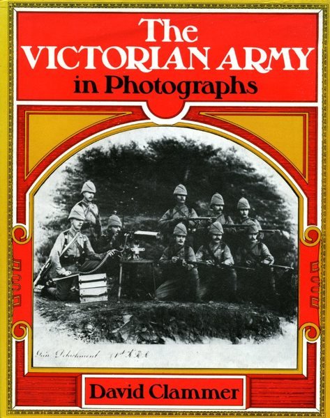 The Victorian Army in Photographs