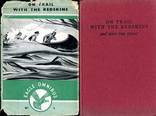 Eagle Omnibus: Number 3: On Trail with the Redskins and …