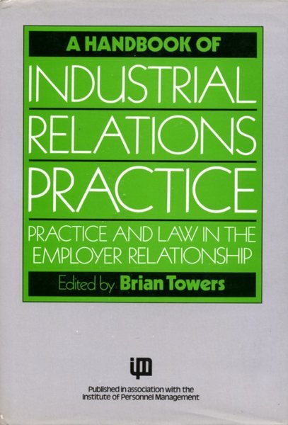 A Handbook of Industrial Relations Practice