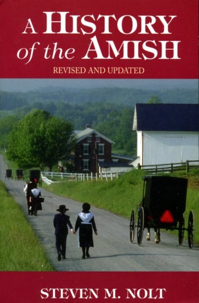 History of the Amish: Revised And Updated