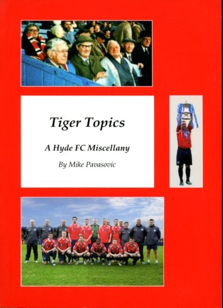 Tiger Topics : A Hyde FC Miscellany