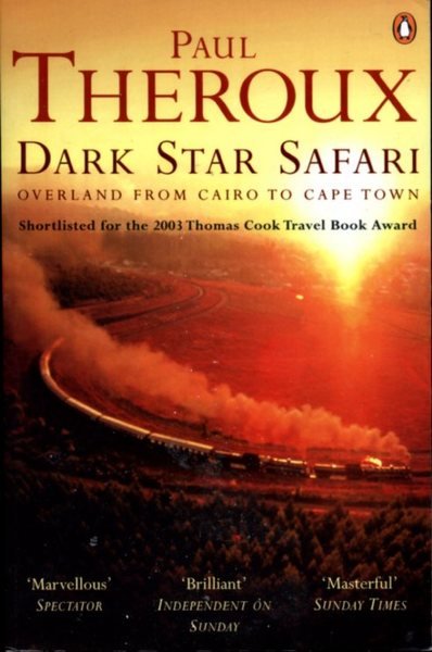 Dark Star Safari: Overland from Cairo to Cape Town