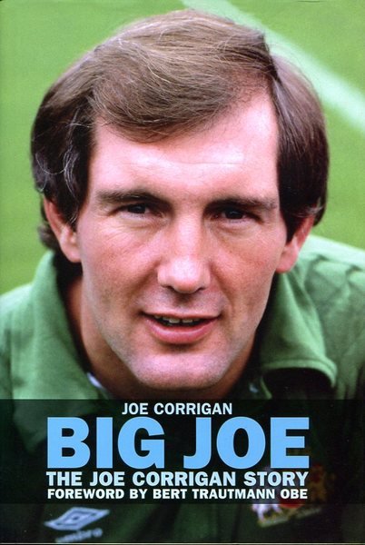 Big Joe: The Joe Corrigan Story (Signed By Author)