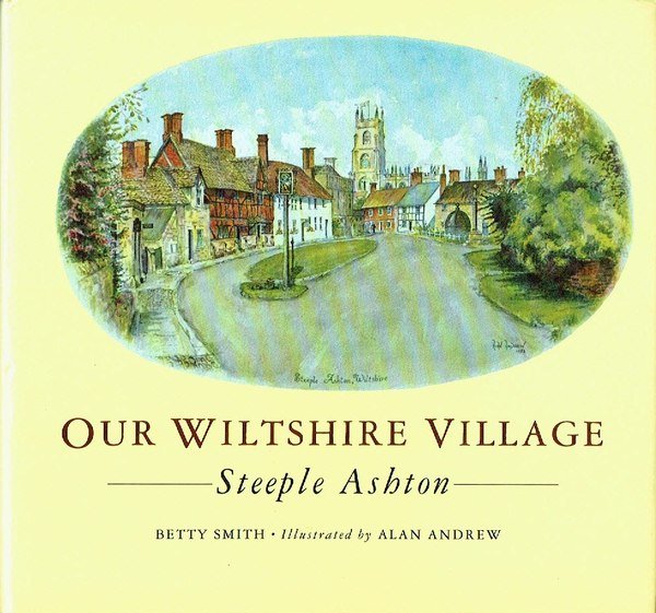 Our Wiltshire Village: Steeple Ashton