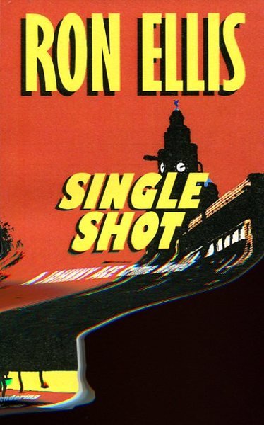 Single Shot: A Johnny Ace Crime Novel (Signed By Author)