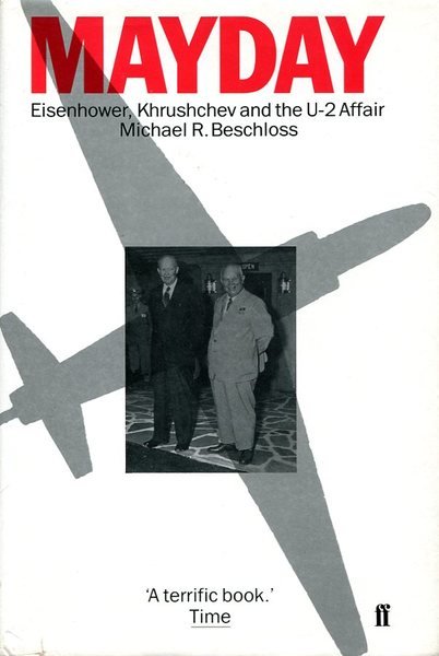 Mayday: Eisenhower, Krushchev and the U.-2 Affair