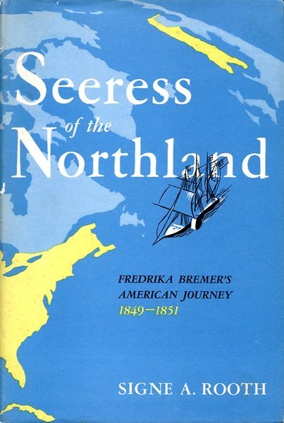Seeress of the Northland : Fredrika Breemer's American journey 1849-1851