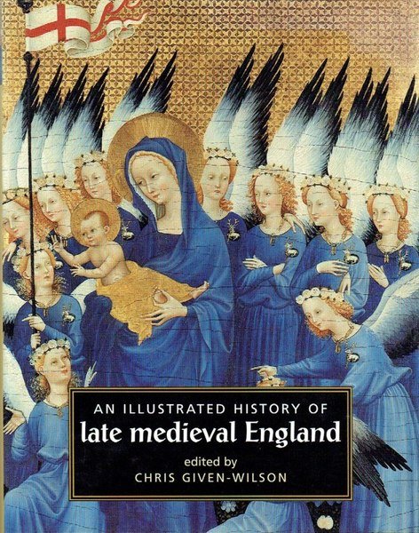 An Illustrated History of Late Medieval England