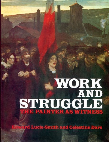 Work and struggle: The painter as witness, 1870-1914