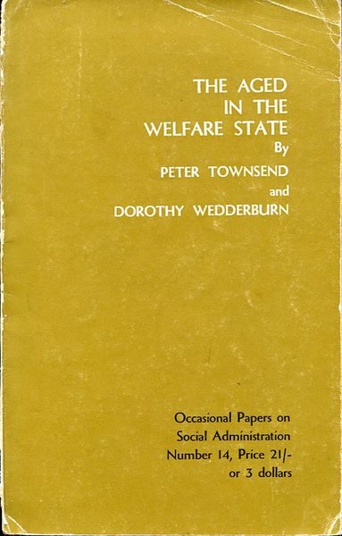 The Aged in the Welfare State (Signed By Author)