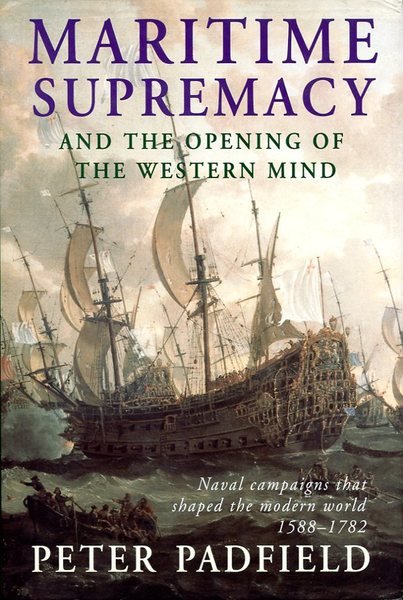 Maritime Supremacy and the Opening of the Western Mind: Naval …