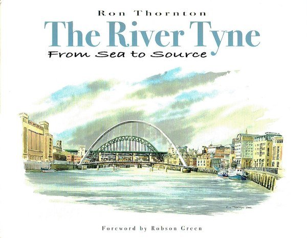 The River Tyne from Sea to Source