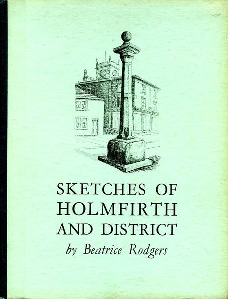Sketches of Holmfirth and Disrict