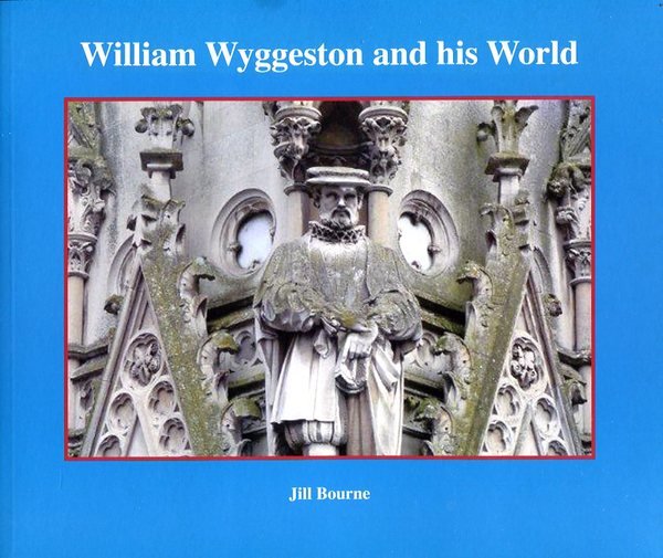 William Wyggeston and his World