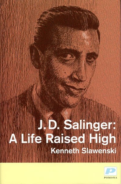 J. D. Salinger: A Life Raised High