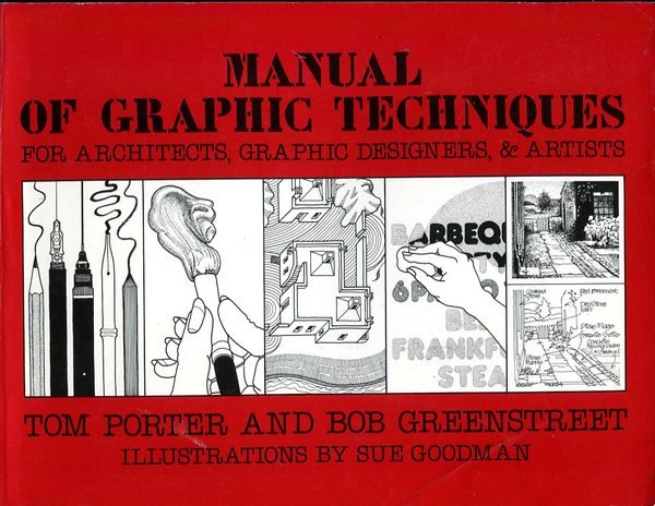Manual of Graphic Techniques for Architects, Graphic Designers and Artists: …