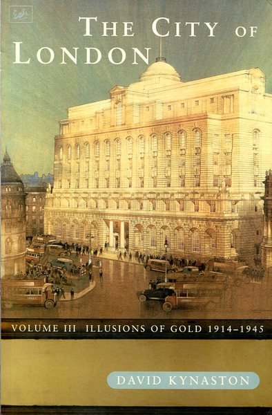 The City Of London Volume 3: (III) Illusions of Gold …