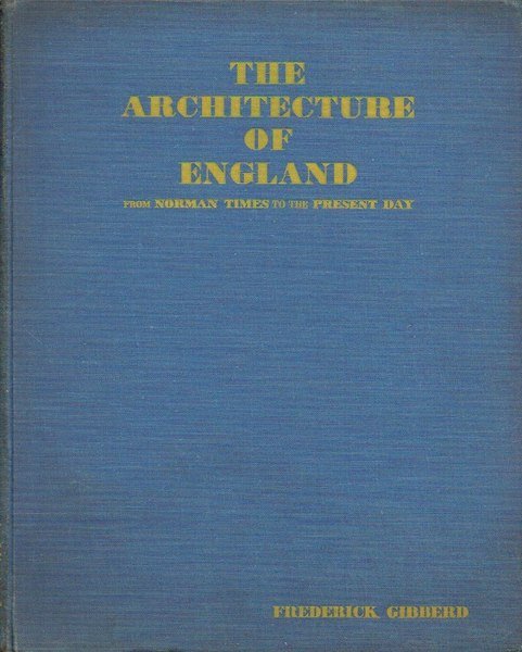 The Architecture of England : From Norman Times to the …