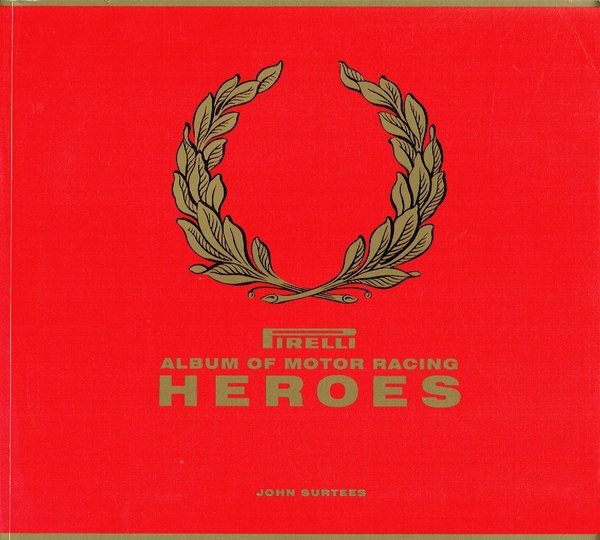 Pirelli Album of Motor Racing Heroes.