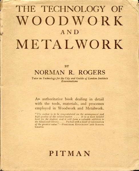 The Technology of Woodwork and Metalwork