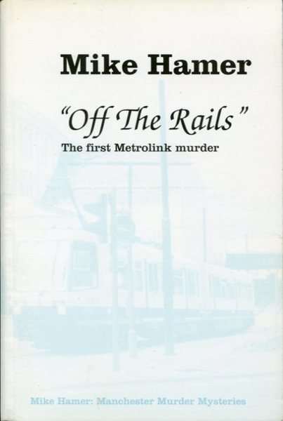 Off the Rails: The First Metrolink Murder: The Sponsored Edition …